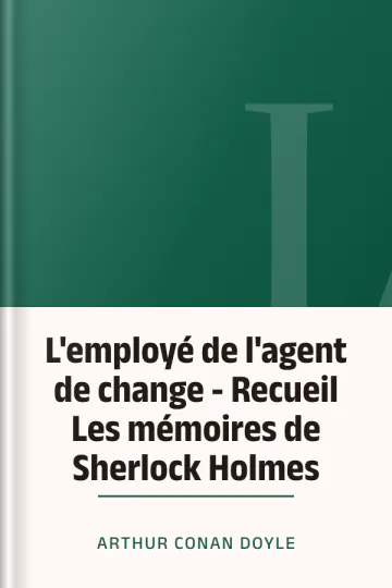 L'employé de l'agent de change - Recueil Les mémoires de Sherlock Holmes d’Arthur Conan Doyle, couverture du livre