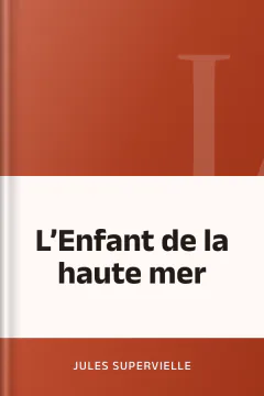 L’Enfant de la haute mer - Jules Supervielle