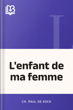 L'enfant de ma femme - Ch. Paul de Kock