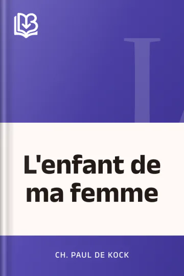 L'enfant de ma femme de Ch. Paul de Kock, couverture du livre