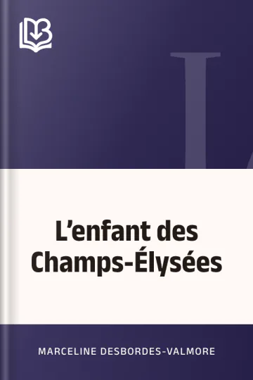 L’enfant des Champs-Élysées de Marceline Desbordes-Valmore, couverture du livre