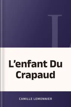 L’enfant Du Crapaud - Camille Lemonnier