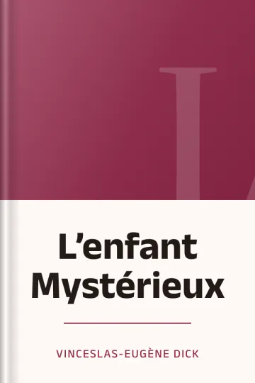 L’enfant Mystérieux de Vinceslas-Eugène Dick, couverture du livre