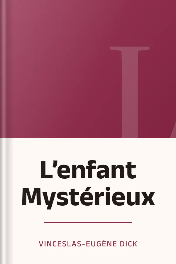 L’enfant Mystérieux de Vinceslas-Eugène Dick, couverture du livre