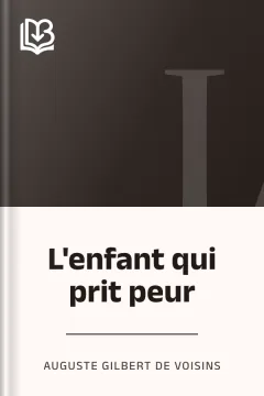 L'enfant qui prit peur - Auguste Gilbert de Voisins