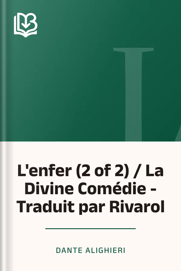 L'enfer (2 of 2) / La Divine Comédie - Traduit par Rivarol de Dante Alighieri, couverture du livre