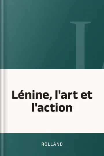 Lénine, l'art et l'action de Rolland, couverture du livre