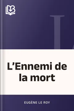 L’Ennemi de la mort - Eugène Le Roy