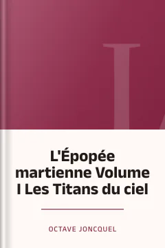 L'Épopée martienne Volume I Les Titans du ciel - Octave Joncquel