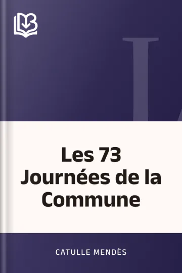 Les 73 Journées de la Commune de Catulle Mendès, couverture du livre