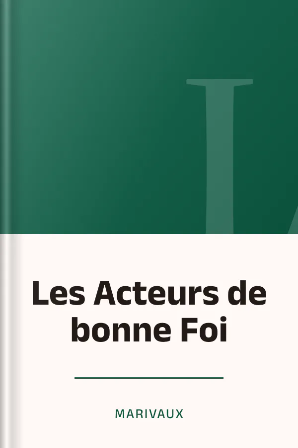 Les Acteurs de bonne Foi de Marivaux, couverture du livre