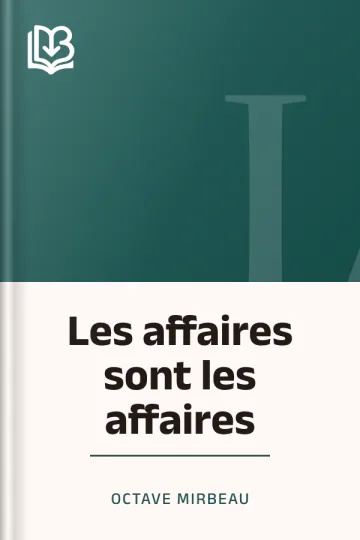 Les affaires sont les affaires d’Octave Mirbeau, couverture du livre
