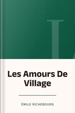 Les Amours De Village - Émile Richebourg