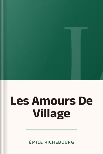 Les Amours De Village d’Émile Richebourg, couverture du livre