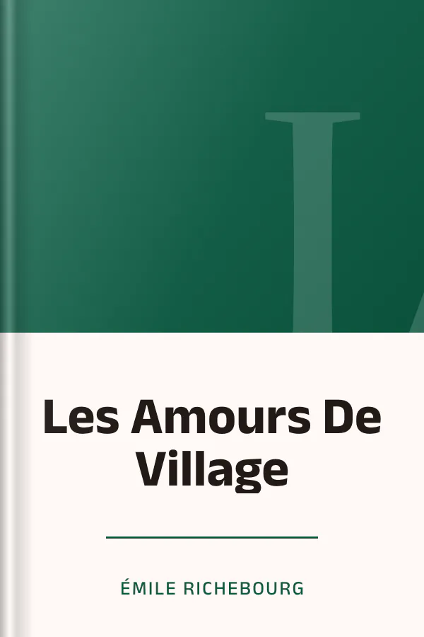 Les Amours De Village d’Émile Richebourg, couverture du livre