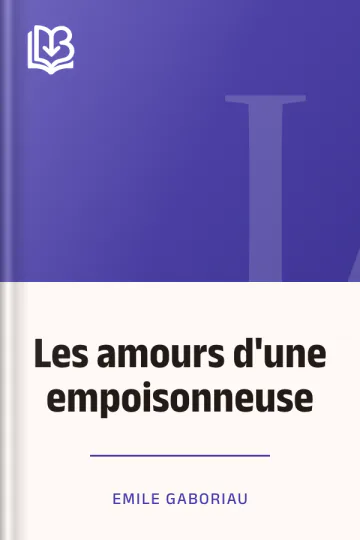 Les amours d'une empoisonneuse d’Emile Gaboriau, couverture du livre