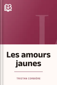 Les amours jaunes - Tristan Corbière
