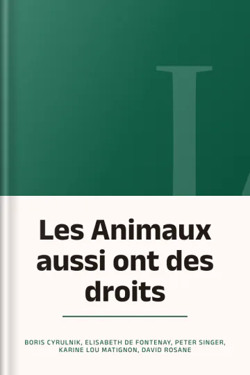 Les Animaux aussi ont des droits de Boris Cyrulnik, Elisabeth de Fontenay, Peter Singer, Karine Lou Matignon, David Rosane, couverture du livre