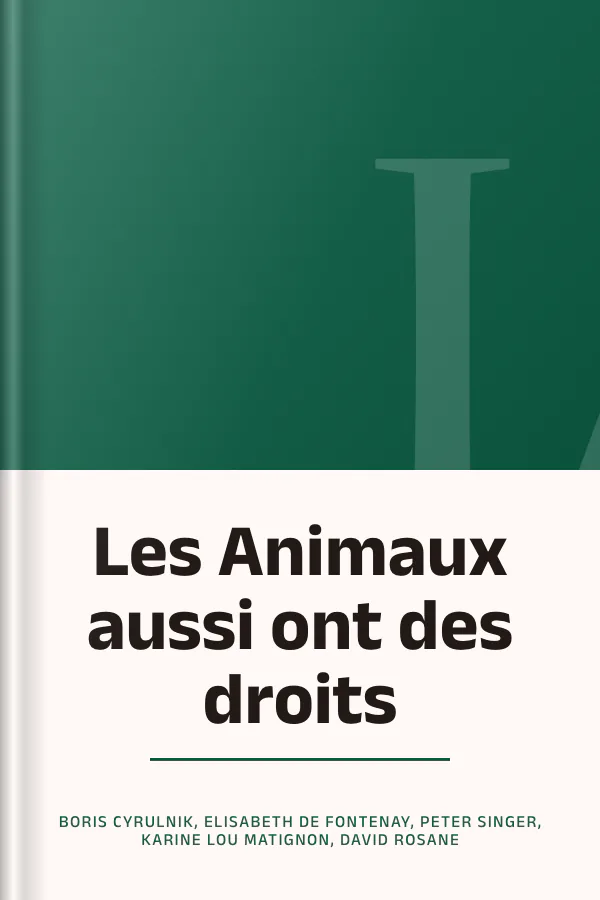 Les Animaux aussi ont des droits de Boris Cyrulnik, Elisabeth de Fontenay, Peter Singer, Karine Lou Matignon, David Rosane, couverture du livre