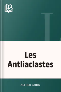 Les Antliaclastes - Alfred Jarry