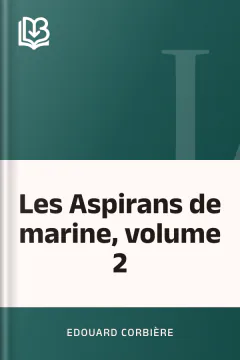 Les Aspirans de marine, volume 2 - Edouard Corbière