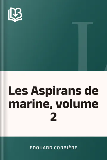 Les Aspirans de marine, volume 2 d’Edouard Corbière, couverture du livre