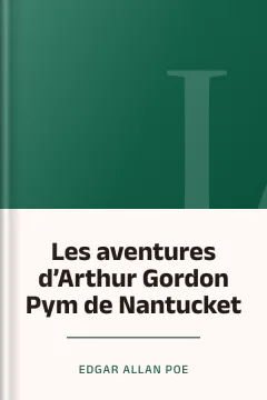 Les aventures d’Arthur Gordon Pym de Nantucket - Edgar Allan Poe