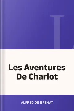 Les Aventures De Charlot - Alfred de Bréhat
