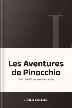 Les Aventures de Pinocchio : Histoire d’une marionnette - Carlo Collodi