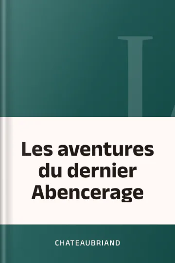 Les aventures du dernier Abencerage de Chateaubriand, couverture du livre