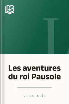 Les aventures du roi Pausole - Pierre Louÿs