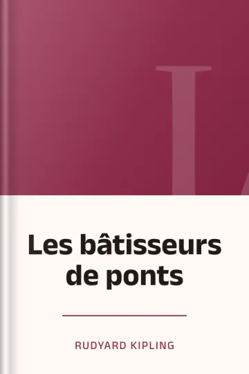 Les bâtisseurs de ponts de Rudyard Kipling, couverture du livre