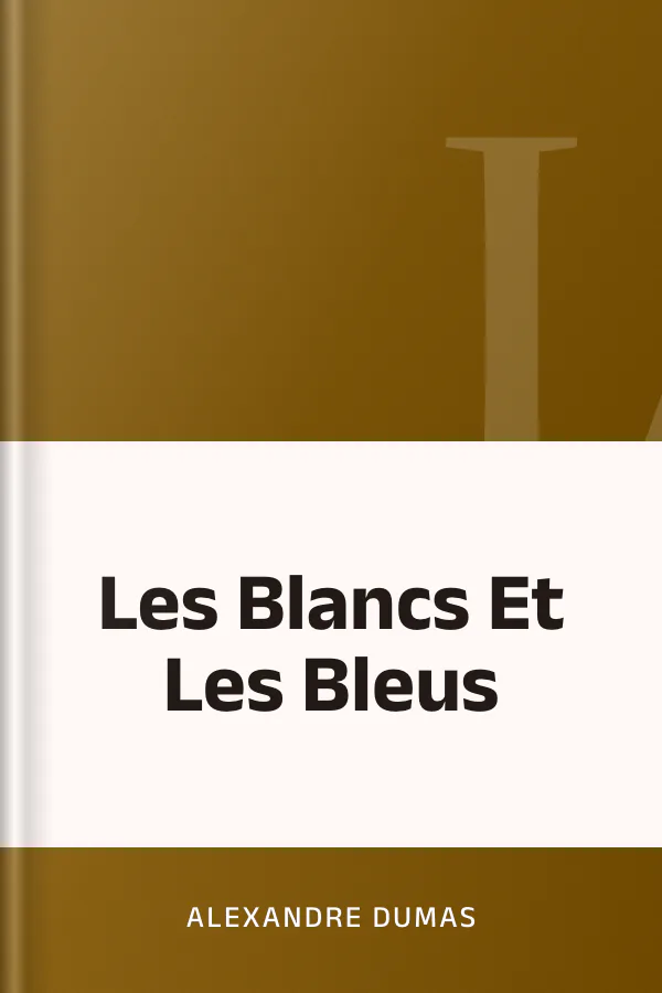 Les Blancs Et Les Bleus d’Alexandre Dumas, couverture du livre