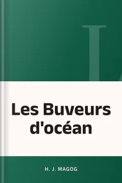 Les Buveurs d'océan - H. J. Magog