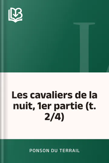 Les cavaliers de la nuit, 1er partie (t. 2/4) de Ponson du Terrail, couverture du livre