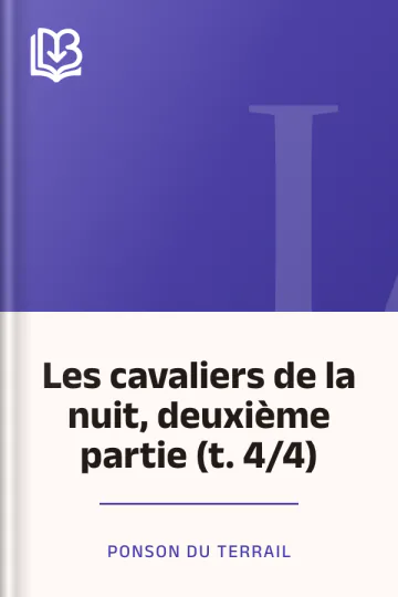 Les cavaliers de la nuit, deuxième partie (t. 4/4) de Ponson du Terrail, couverture du livre