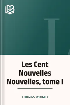 Les Cent Nouvelles Nouvelles, tome I - Thomas Wright