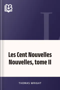 Les Cent Nouvelles Nouvelles, tome II - Thomas Wright