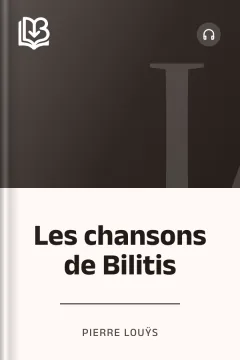 Les chansons de Bilitis - Pierre Louÿs