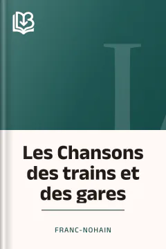 Les Chansons des trains et des gares - Franc-Nohain