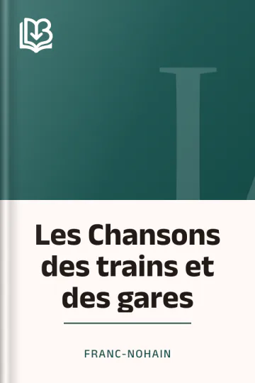 Les Chansons des trains et des gares de Franc-Nohain, couverture du livre