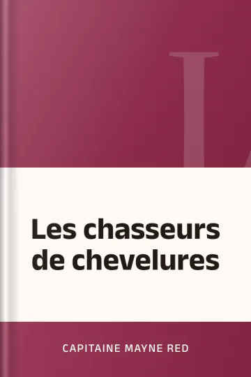 Les chasseurs de chevelures de Capitaine Mayne Red, couverture du livre