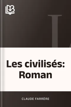Les civilisés: Roman - Claude Farrère