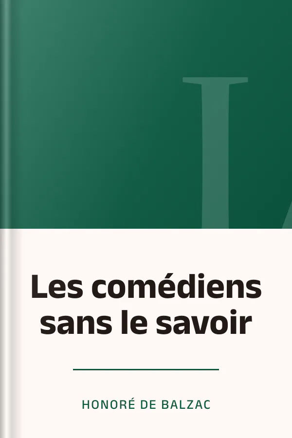Les comédiens sans le savoir d’Honoré de Balzac, couverture du livre