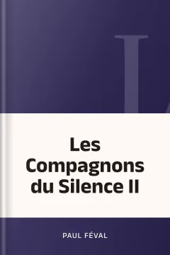 Les Compagnons du Silence II - Paul Féval