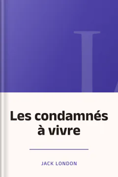Les condamnés à vivre - Jack London