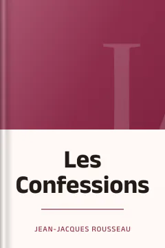 Les Confessions - Jean-Jacques Rousseau