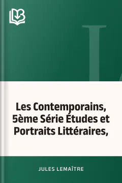 Les Contemporains, 5ème Série Études et Portraits Littéraires, - Jules Lemaître