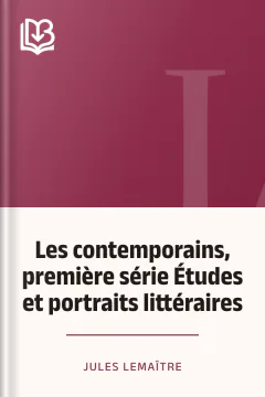Les contemporains, première série Études et portraits littéraires - Jules Lemaître