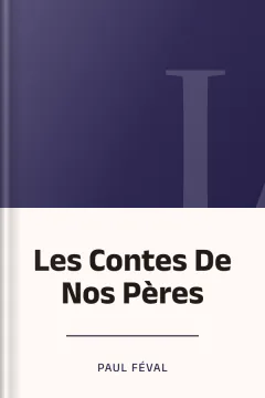Les Contes De Nos Pères - Paul Féval